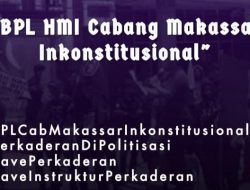 BPL HMI Cabang Makassar Inkontisional dan Terkesan Politis